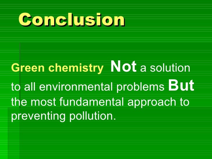 conclusion green chemistry conclusion green chemistry